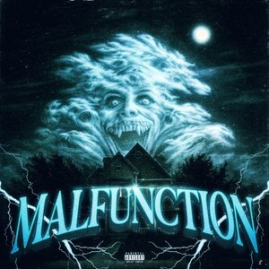 Malfunction (Explicit)