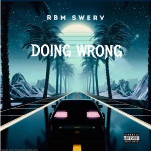 Doing Wrong (Explicit)