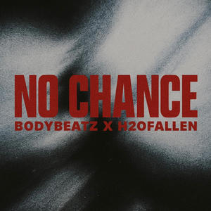 No Chance (Explicit)