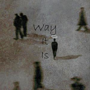 Way It Is (Explicit)