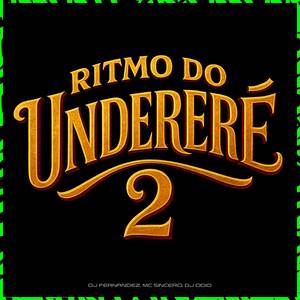 RITMO DO UNDERERE 2 (Explicit)