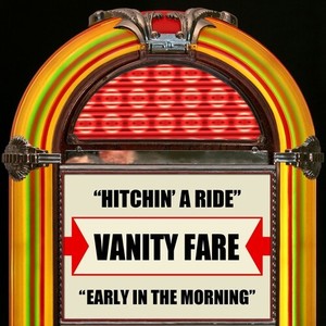 Hitchin' A Ride / Early In The Morning