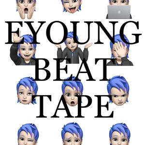 EYOUNG BEAT TAPE【PT1】