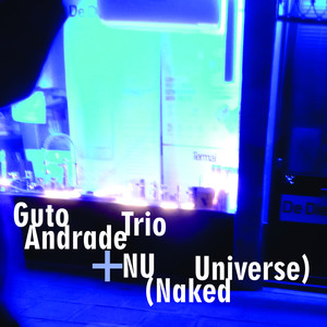 Guto Andrade Trio, Nu (Naked Universe) : O Quadrado Mágico