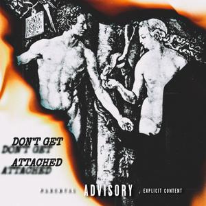 Don't Get Attached (feat. Bfg Mari & 64Kash) [Explicit]