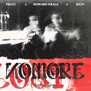 No More (feat. Mxni & Howard Nkala) [Explicit]