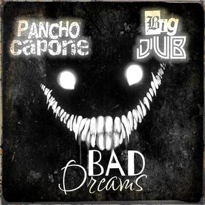 Bad Dreams (feat. Big Dub) [Explicit]