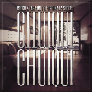 Chuiqui Chuiqui (feat. Fortuna la Súper F) - Single