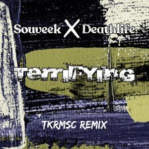 Terrifying (TKRMSC REMIX)