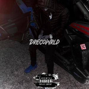 DrecoWrld (Explicit)