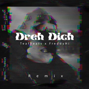 Dreh Dich (Remix) [Explicit]