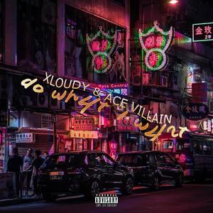 do wh4t i w4nt (feat. Ace Villain) (Explicit)
