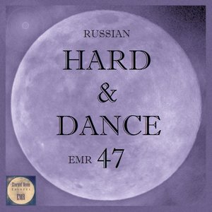 Russian Hard & Dance EMR, Vol. 47 (Explicit)