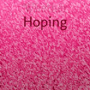 Whether Hoping