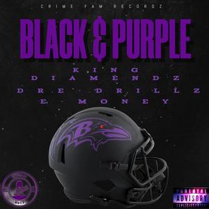 Black & Purple (feat. Dre-Drillz & E-Money) [Explicit]