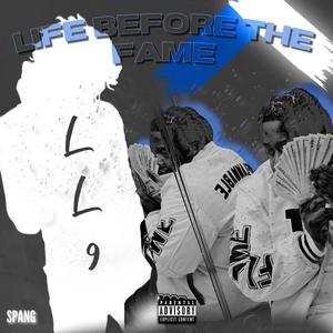 Life Before The Fame (LB4TF) [Explicit]