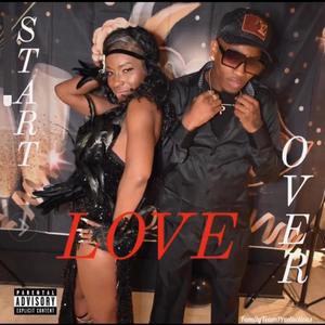 Start Love Over (feat. Polo Bands) (Explicit)