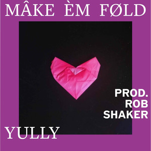 MAKE 'EM FOLD