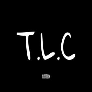 T.L.C (feat. Khighness & Hahn) [Explicit]