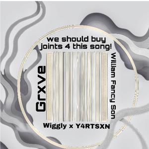we should buy joints 4 this song! (feat. William Fancy Son, Wiggly & Y4RTSXN) (Explicit)