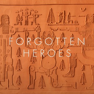 Forgotten Heroes (Single Edit)