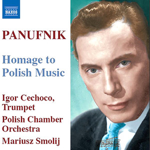 PANUFNIK: Old Polish Suite / Concerto in modo antico / Jagiellonian Triptych / Hommage a Chopin