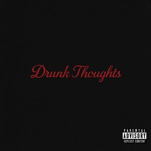 Drunk Thoughts (Explicit)