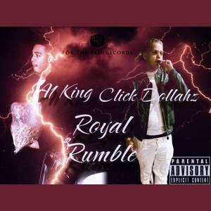 Royal Rumble (feat. Click Dollahz) [Explicit]