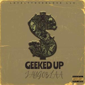 Geeked Up (Explicit)