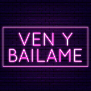 Ven y Bailame