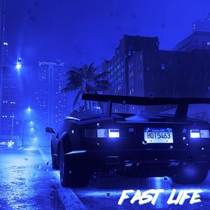 Fast Life