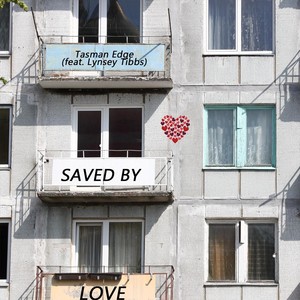 Saved by Love(feat. Lynsey Tibbs)