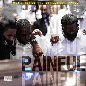 Painful(feat. Geechie Boy Nailz) (Explicit)