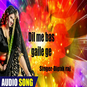 Dil me bas gaile ge