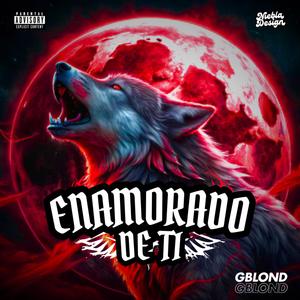 Enamorado de ti (Explicit)