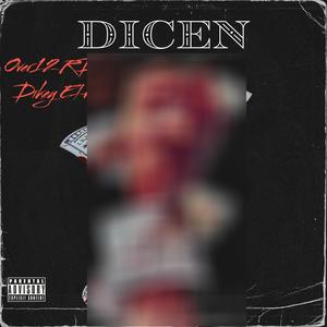 Dicen (feat. Dikey El Forty)