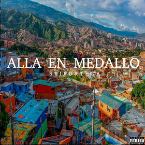 allá en medallo (Explicit)