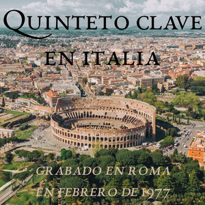 Quinteto Clave en Italia (Grabado en Roma en Febrero de 1977)