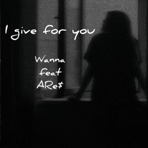 I give for you (feat. AReS)