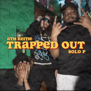 Trapped Out (Explicit)