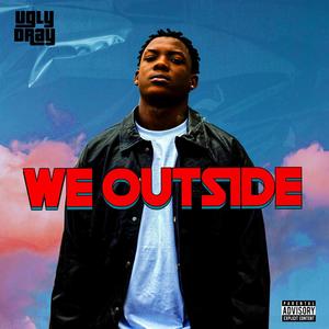 WE OUTSIDE (Explicit)