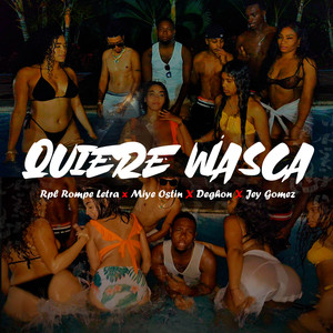 Quiere Wasca (Explicit)