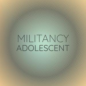 Militancy Adolescent