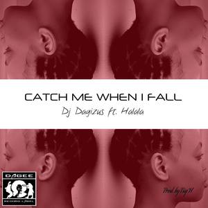 Catch Me When I Fall (feat. Halala)