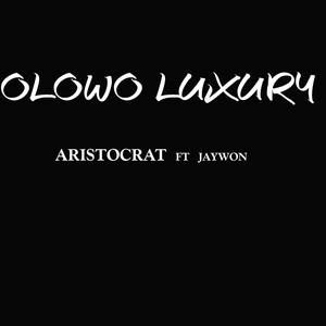 Olowo Luxury (feat. Jaywon)