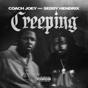 Creeping (feat. Seddy Hendrix) [Explicit]