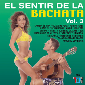 El Sentir De La Bachata Vol. 3