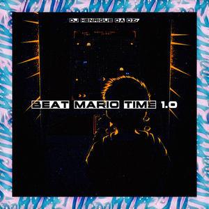 BEAT MARIO TIME 1.0 (Explicit)