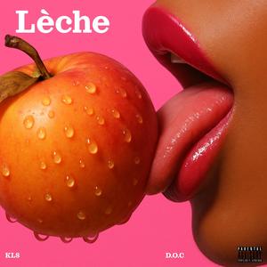 Lèche (feat. D.O.C FIX DEM) (Explicit)