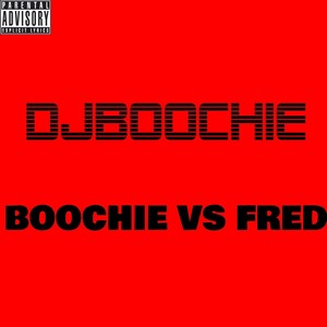 Boochie vs Fred (Explicit)